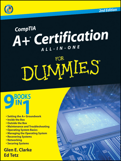 Title details for CompTIA A+ Certification All-In-One For Dummies by Glen E. Clarke - Available